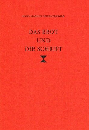 Das Brot und die Schrift von Enzensberger,  Hans M