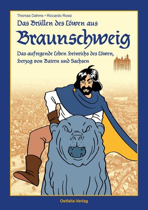 Das Brüllen des Löwen aus Braunschweig von Dahms,  Thomas