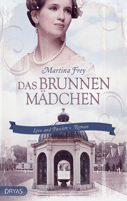 Das Brunnenmädchen von Frey,  Martina