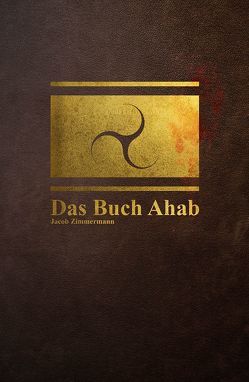 Das Buch Ahab von Zimmermann,  Jacob