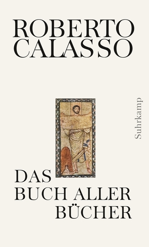 Das Buch aller Bücher von Calasso,  Roberto, Schneider,  Marianne