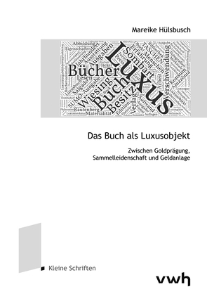 Das Buch als Luxusobjekt von Hülsbusch,  Mareike