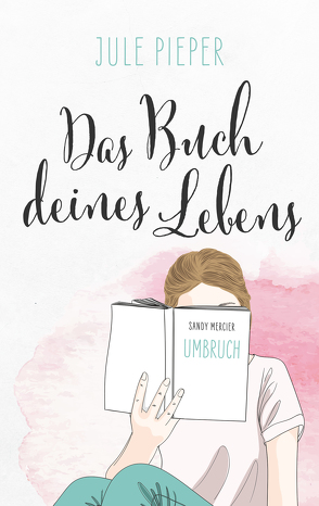 Das Buch deines Lebens von Pieper,  Jule