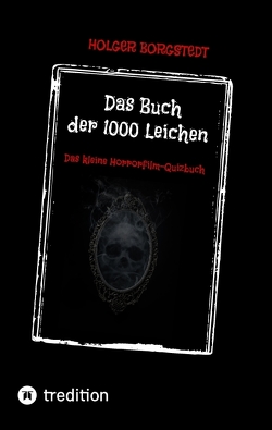 Das Buch der 1000 Leichen von Borgstedt,  Holger