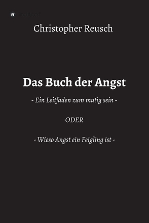 Das Buch der Angst von Reusch,  Christopher