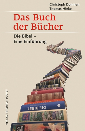 Das Buch der Bücher von Dohmen,  Christoph, Hieke,  Thomas