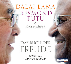 Das Buch der Freude von Abrams,  Douglas, Baumann,  Christian, Dalai Lama, Dierlamm,  Helmut, Pflüger,  Friedrich, Tutu,  Desmond