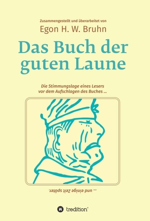 Das Buch der guten Laune von Bruhn,  Egon H. W.