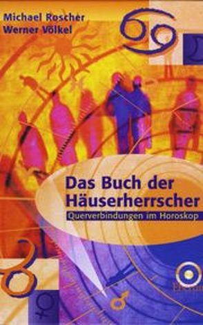 Das Buch der Häuserherrscher von Roscher,  Michael, Völkel,  Werner