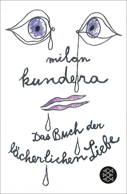 Das Buch der lächerlichen Liebe von Kundera,  Milan, Ricard,  François, Roth,  Susanna