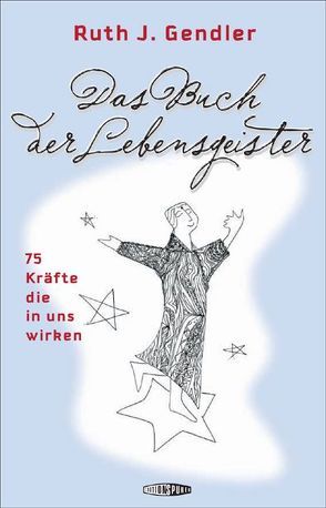 Das Buch der Lebensgeister von Gendler,  J Ruth, Steffen,  Christine