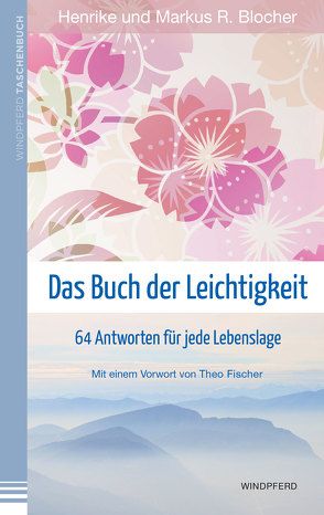 Das Buch der Leichtigkeit von Blocher,  Henrike & Markus R., Fischer,  Theo