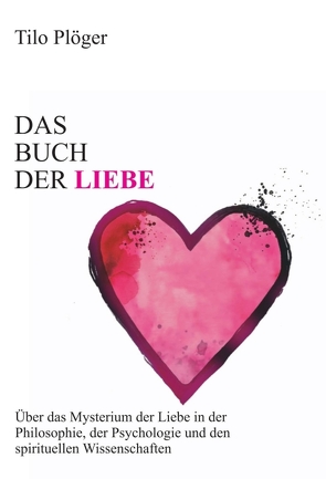 Das Buch der Liebe von Plöger,  Tilo