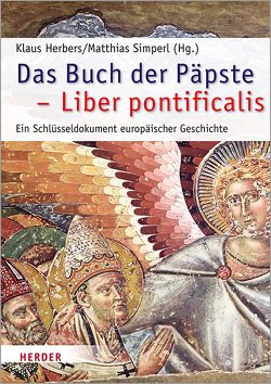 Das Buch der Päpste – Liber pontificalis von Herbers,  Klaus, Simperl,  Matthias