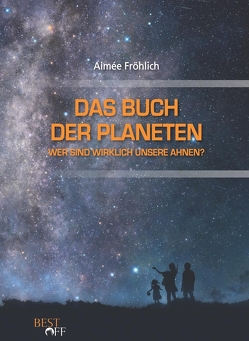 Das Buch der Planeten von Fröhlich,  Aimée