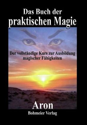 Das Buch der praktischen Magie von Aron