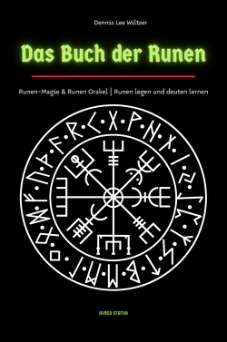 Das Buch der Runen von Hänigsen,  Pia Andrea, Wiltzer,  Dennis Lee