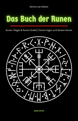 Das Buch der Runen von Hänigsen,  Pia Andrea, Wiltzer,  Dennis Lee