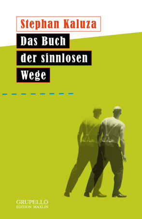 Das Buch der sinnlosen Wege von Kaluza,  Stephan