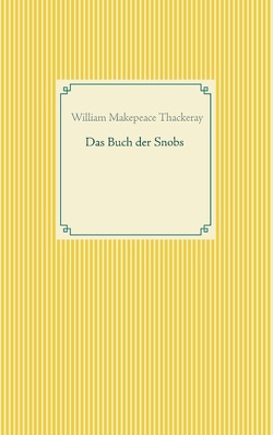 Das Buch der Snobs von Thackeray,  William Makepeace