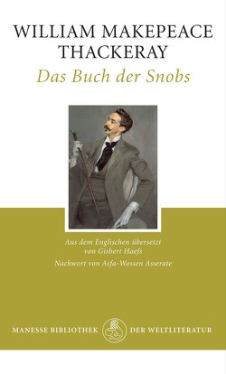 Das Buch der Snobs von Asserate,  Asfa-Wossen, Haefs,  Gisbert, Thackeray,  William Makepeace