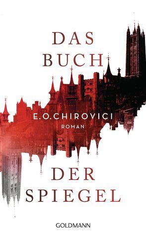 Das Buch der Spiegel von Chirovici,  E.O., Morawetz,  Silvia, Schmitz,  Werner