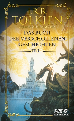 Das Buch der verschollenen Geschichten. Teil 1 von Schütz,  Hans J, Tolkien,  Christopher, Tolkien,  J.R.R.