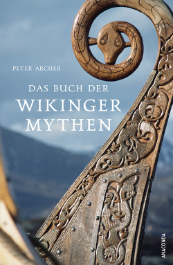 Das Buch der Wikingermythen von Archer,  Peter