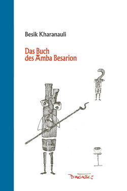 Das Buch des Amba Besarion von Dengg,  Julia, Kharanauli,  Besik, Pschera,  Mario