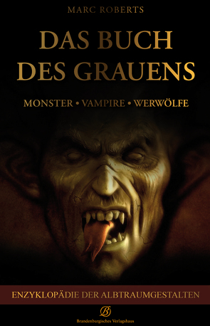 Das Buch des Grauens von Roberts,  Marc