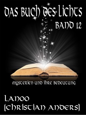 Das Buch des Lichts. Band 12 von Anders,  Christian, Straube,  Elke
