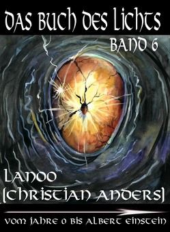 Das Buch des Lichts, Band 6 von Anders (Lanoo),  Christian, Hartmann,  Steffen, Straube,  Elke