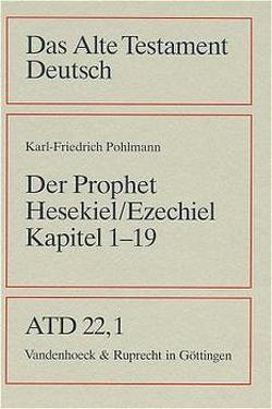 Das Buch des Propheten Hesekiel (Ezechiel) Kapitel 1-19 von Kaiser,  Otto, Kratz,  Reinhard Gregor, Pohlmann,  Karl-Friedrich, Weiser,  Artur