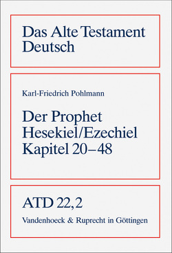 Das Buch des Propheten Hesekiel/Ezechiel Kapitel 20-48 von Kaiser,  Otto, Kratz,  Reinhard Gregor, Pohlmann,  Karl-Friedrich, Rudnig,  Thilo Alexander, Weiser,  Artur