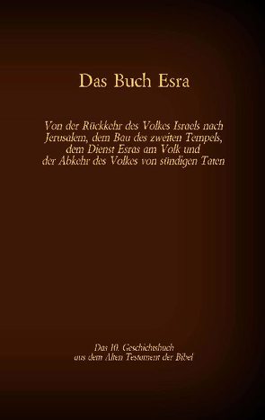 Das Buch Esra, das 10. Geschichtsbuch aus dem Alten Testament der Bibel von Luther,  Martin, Tessnow,  Antonia Katharina