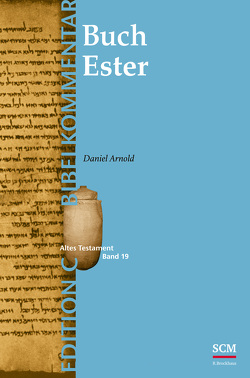 Das Buch Ester (Edition C/AT/Band 19) von Arnold,  Daniel