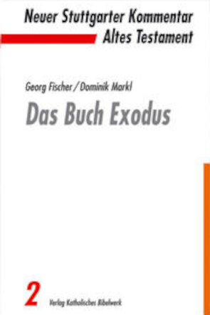 Das Buch Exodus von Fischer,  Georg, Markl,  Dominik