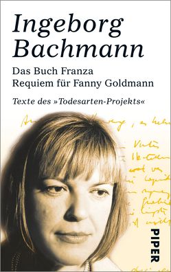 Das Buch Franza • Requiem für Fanny Goldmann von Albrecht,  Monika, Bachmann,  Ingeborg, Göttsche,  Dirk