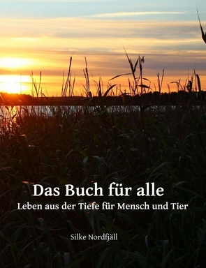 Das Buch für alle von Nordfjäll,  Silke