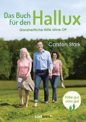 Das Buch für den Hallux – Füße gut, alles gut von Stark,  Carsten