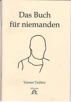 Das Buch für Niemanden von Tashiro,  Yannes