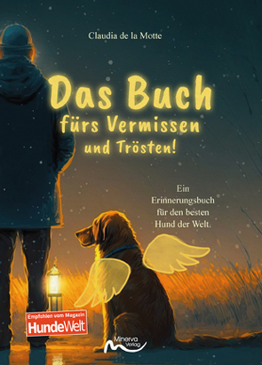 Das Buch fürs Vermissen und Trösten! von de la Motte,  Claudia