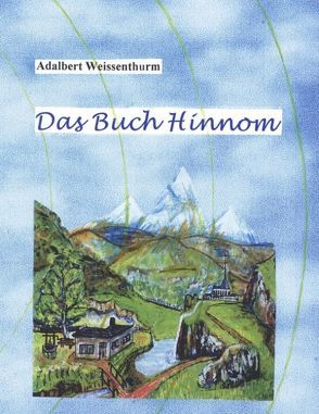 Das Buch Hinnom von Weissenthurm,  Adalbert