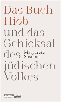 Das Buch Hiob und das Schicksal des jüdischen Volkes von Klapheck,  Elisa, Susman,  Margarete