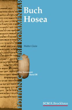 Das Buch Hosea (Edition C/AT/Band 37) von Gisin,  Walter