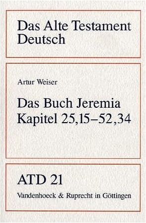 Das Buch Jeremia von Kaiser,  Otto, Kratz,  Reinhard Gregor, Weiser,  Artur