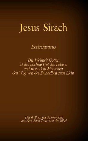 Das Buch Jesus Sirach, Ecclesiasticus, das 4. Buch der Apokryphen aus der Bibel von Tessnow,  Antonia Katharina