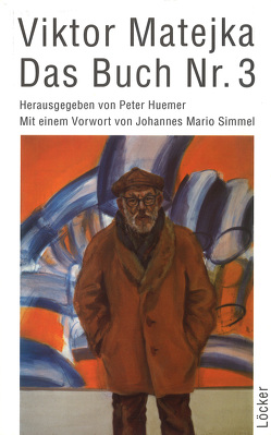Das Buch Nr. 3 von Huemer,  Peter, Matejka,  Viktor, Simmel,  Johannes M