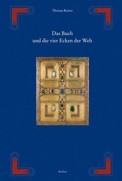 Das Buch und die vier Ecken der Welt von Rainer,  Thomas