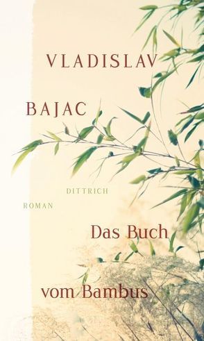 Das Buch vom Bambus von Bajac,  Vladislav, Mayer-Kristić,  Jana, Richter,  Angela